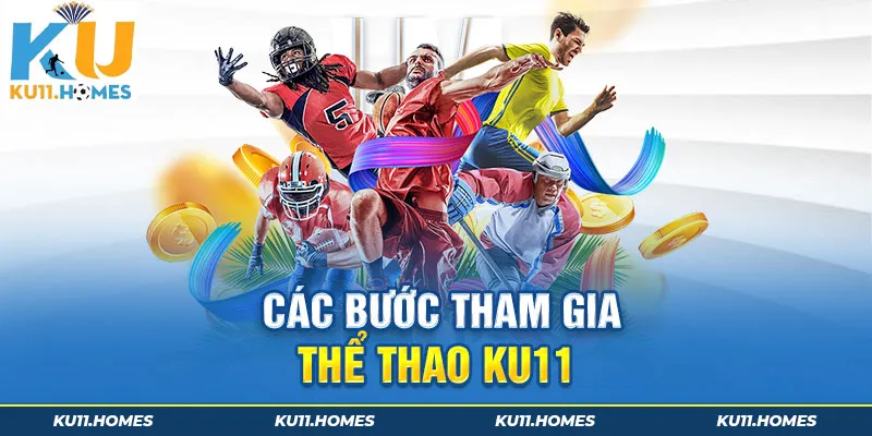 Các bước tham gia thể thao tại Ku11