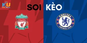 soi-keo-liverpool-vs-chelsea-avt