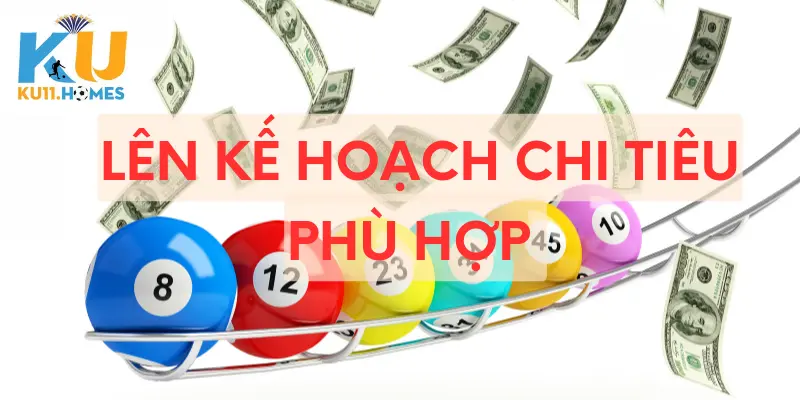 Lên kế hoạch chi tiêu phù hợp 